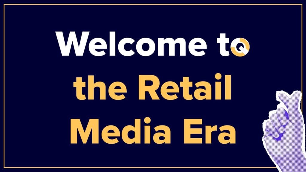 welcome to the retail media era